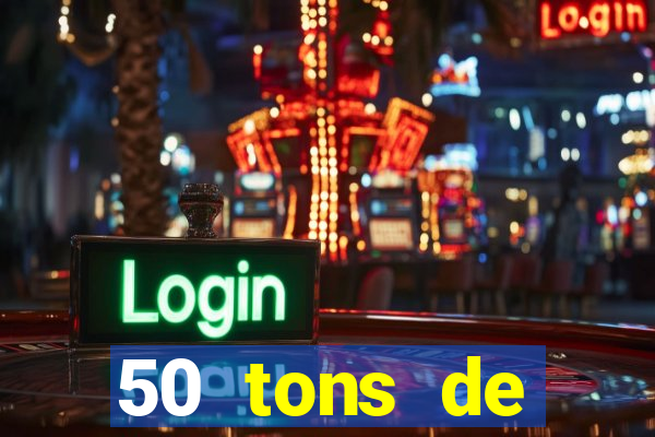 50 tons de liberdade dublado online